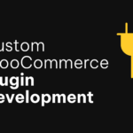 Custom WooCommerce Plugin Development